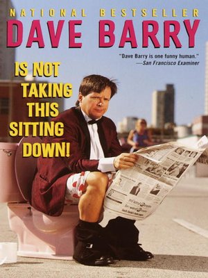 cover image of Dave Barry Is Not Taking This Sitting Down